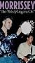 Morrissey - The Malady Lingers On [VHS]