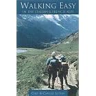Walking Easy in the Italian and French Alps (Walking Easy - Alpine Hiking Guides)