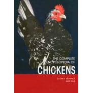 The Complete Encyclopedia Of Chickens
