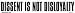 Dissent is not disloyalty bumper sticker