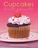 Zoom Produkt-Bild: Leicht gemacht: Cupcakes: 100 einfache Rezepte