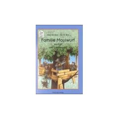 Familie Maulwurf. Verflixt und zugenagelt. Sechs neue, ganz allt�gliche Geschichten. ( Ab 6 J.)