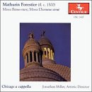 Forestier: Missa Baises Moy, Missa LHomme Arme / Miller, Chicago a cappella