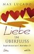 Liebe im �berfluss: Inspirationen aus 1. Korinther 13