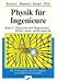 Bücher : Physik für Ingenieure II. Elektrizität und Magnetismus, Wellen, Atom- und Kernphysik