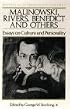 Malinowski, Rivers, Benedict and Others: Essays on Culture and Personality (History of Anthropology)