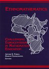 Ethnomathematics: Challenging Eurocentrism in Mathematics Education (S U N Y Series, Reform in Mathematics Education)