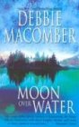 Moon Over Water (Deliverance Company #3)