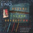 Revue Brian Eno  / Desert Island Selection