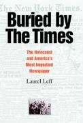Image of Buried by the Times: The Holocaust and America's Most Important Newspaper