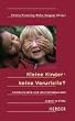 Kleine Kinder - keine Vorurteile? Interkulturelle und vorurteilsbewusste Arbeit in KiTas