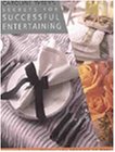 Secrets for Successful Entertaining: How to Be a Perfect Hostess