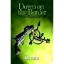 Down on the Border: A Western Lawman's Journal