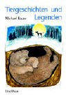 Tiergeschichten und Legenden - Michael Bauer