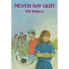 Never Say Quit