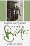 Briefe Siegfried von Vegesack 1914-1971
