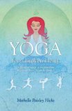 Yoga for a Broken Heart: A Spiritual Guide to Healing from Break-up, Loss, Death or Divorce