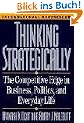 Thinking Strategically: Competitive Edge in Business, Politics and Everyday Life