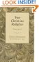 True Christian Religion: Containing the Universal Theology of the New Church Foretold by the Lord in Daniel 7:13-14 and Revelation 21:1-2