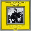 Great Virtuosi of the Golden Age, Vol. 1 - Violin