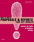 How to Write Proposals & Reports That Get Results: Master The Skills of Business Writing (Smarter Solutions)