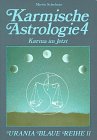 Produkt-Bild: Karmische Astrologie, 4 Bde., Bd.4, Das Karma im 'Jetzt'