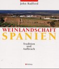 Weinlandschaft Spanien (Wein - Atlanten) - John Radford