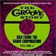 Groove Story: R&B from the Radio Corporation, Vol. 2