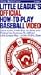 VHS : Little League's Official How-To-Play Baseball Video