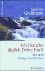 Ich brauche t�glich deine Kraft