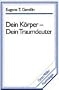 Dein K�rper, Dein Traumdeuter