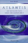 Atlantis. Auf der Suche nach einer versunkenen Welt - Peter Michel