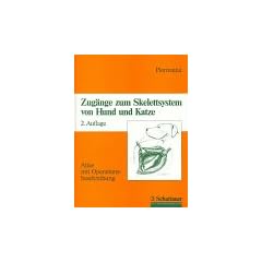 Zug�nge zum Skelettsystem von Hund und Katze