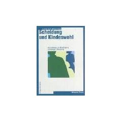 Scheidung und Kindeswohl: Ein Leitfaden zur Bew�ltigung schwieriger �berg�nge