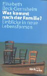 Produkt-Bild: Was kommt nach der Familie?: Einblicke in neue Lebensformen