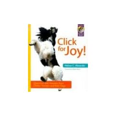 Click for Joy: Questions and Answers from Clicker Trainers and Their Dogs (Karen Pryor Clicker Books)