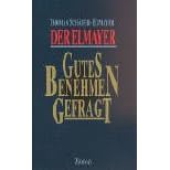 Der Elmayer. Gutes Benehmen gefragt (Gebundene Ausgabe)