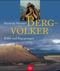 Bergv&ouml;lker: Bilder und Begegnungen - Reinhold Messner