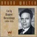 Bruno Walter's Early Wagner Recordings