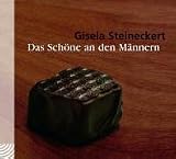 Das Sch&ouml;ne an den M&auml;nnern - CD - Gisela Steineckert