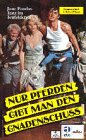 Produkt-Bild: Nur Pferden gibt man den Gnadenschuss [VHS]