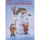 Der gute Schneemann.