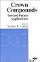 Crown Compounds: Toward Future Applications