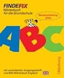 Findefix - Neubearbeitung: Findefix. Wörterbuch mit Bild-Wörterbuch Englisch. Vereinfachte Ausgangsschrift: Wörterbuch für die Grundschule. Alle Bundesländer. Mit Bildwörterbuch Englisch