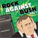 Rock Against Bush Vol.1
