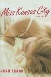 Miss Kansas City (Michigan Literary Fiction Awards)