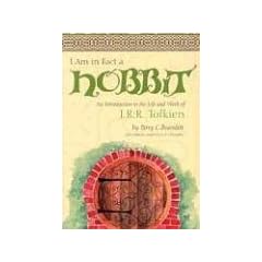 I Am in Fact a Hobbit: An Introduction to the Life and Works of J. R. R. Tolkien