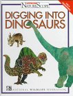Digging Into Dinosaurs (Ranger Rick's Naturescope)