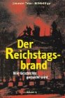 Der Reichstagsbrand. Wie Geschichte gemacht wird
