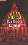 Des Teufels Kardinal: Roman - Allan Folsom